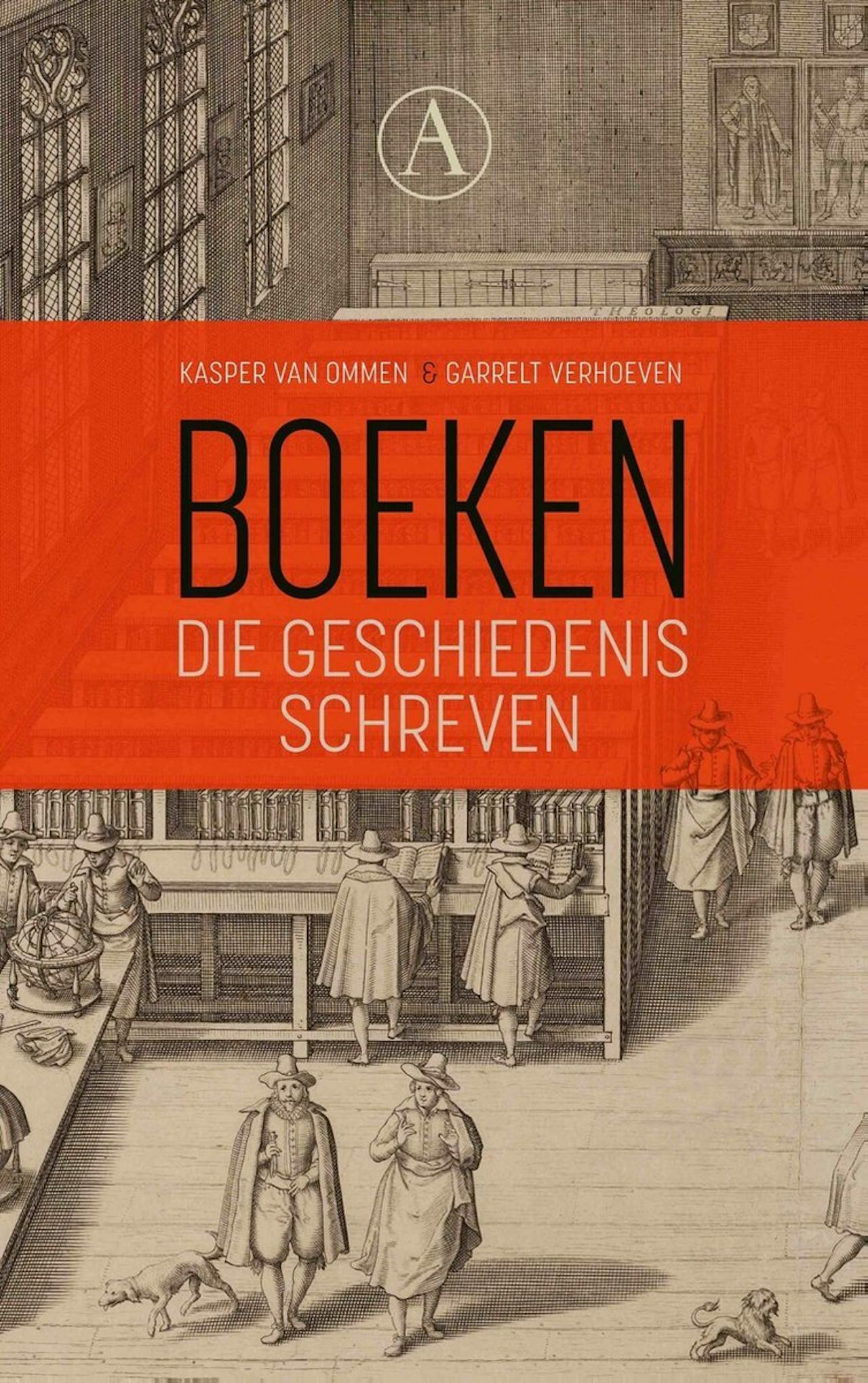 De cover van het boek 'Boeken die geschiedenis schreven' van Kasper van Ommen en Garrelt Verhoeven.