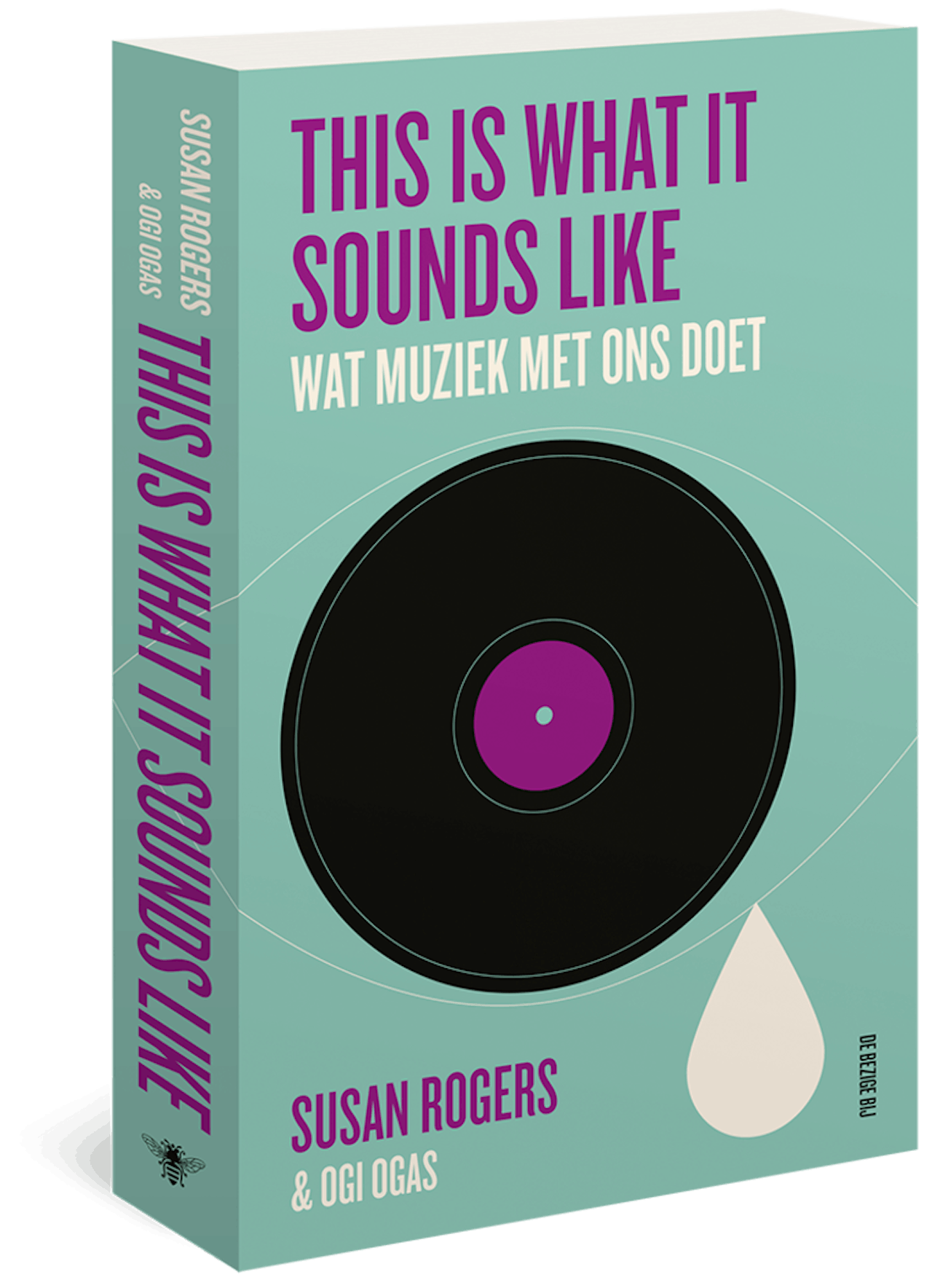 De cover van het boek 'This is what it sounds like' van Susan Rogers en Ogi Ogas. Onder de titel staat de tekst 'Wat muziek met ons doet'.