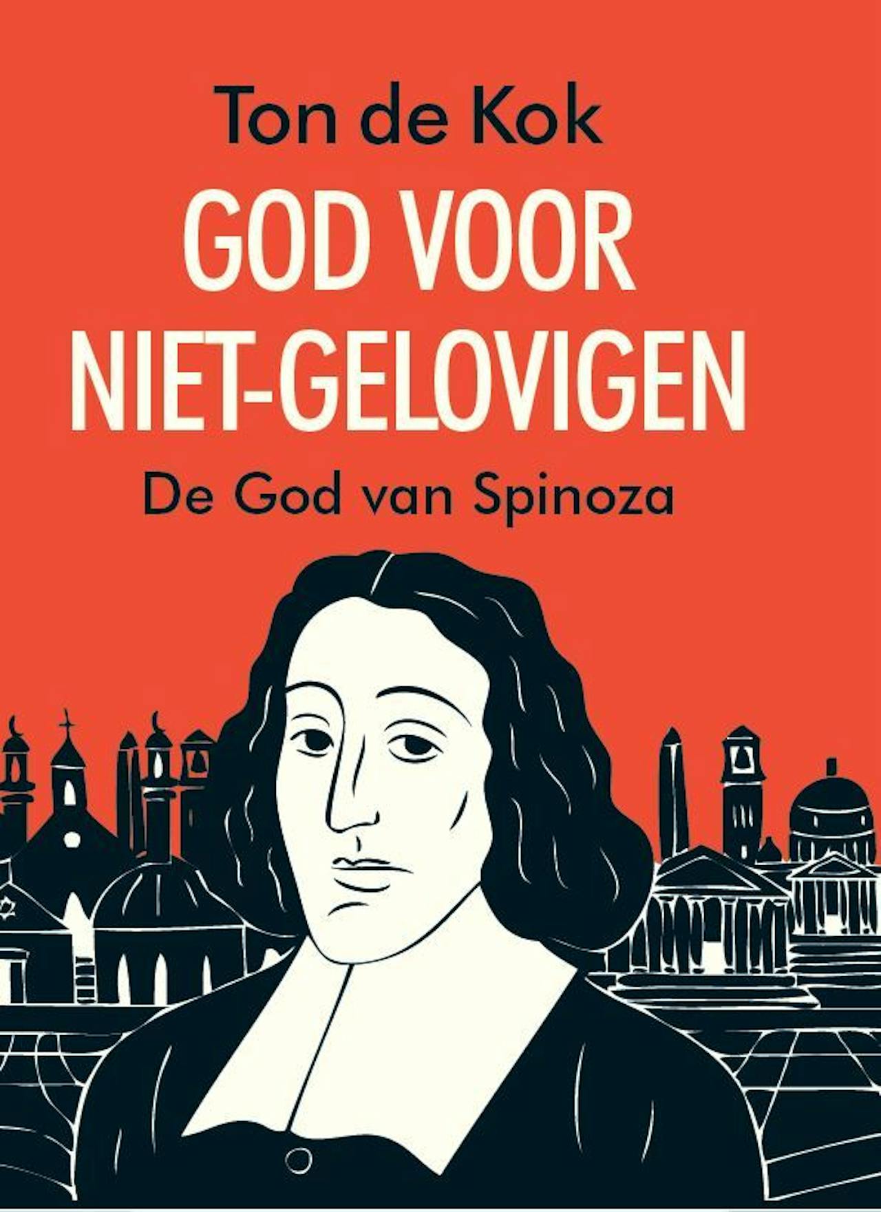 De cover van het boek 'God voor niet-gelovigen. De God van Spinoza' van Ton de Kok.