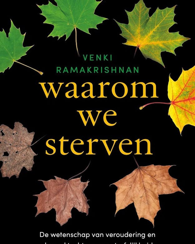Cover van het boek 'Waarom we sterven' van Venki Ramakrishnan Cover van het boek 'Waarom we sterven' van Venki Ramakrishnan