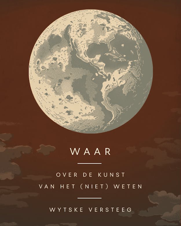 In de essaybundel ‘Waar’ onderzoekt Wytske Versteeg hoe je de wereld met een open blik kunt waarnemen