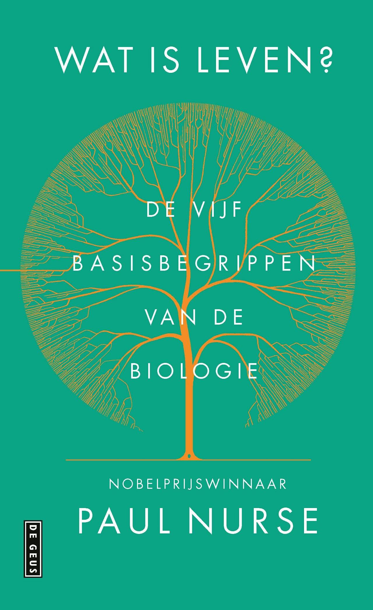 Een cover van het boek Wat is leven? De vijf basisbegrippen van de biologie.